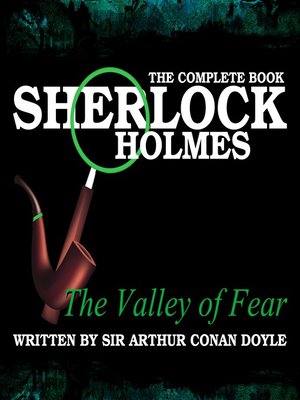 cover image of Sherlock Holmes: The Complete Book - The Valley of Fear